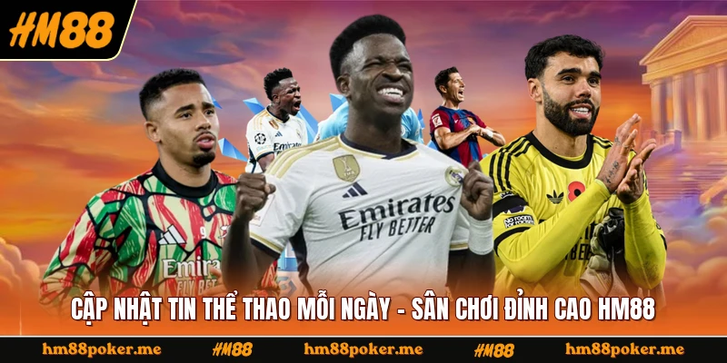 Cập Nhật Tin Thể Thao Mỗi Ngày